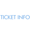 TICKET INFO